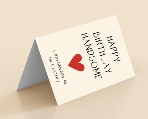 Funny Birthday Card for Men Husband Boyfriend Him, 5x7 Birthday Card with Envelope