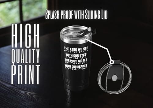 Onebttl Gifts for Blind People Braille Dots Design 20oz Stainless Steel Tumbler- The Less We See with Our Eyes The More We See with Our Hearts