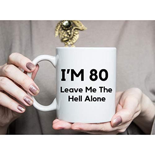 80th Birthday Gifts For Men,11 Ounces, Funny I Am 80 Leave Me The Hell Alone Coffee Mugs,1942 80 Year Old Birthday Gifts for Him, Friend, Dad, Brother, Husband, Grandpa, Coworker