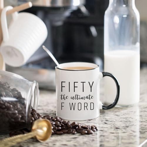 Fifty The Ultimate F Word - 50th Birthday Gifts for Women and Men - Funny Bday Gift Idea for Mom Dad Husband Wife - 50 Year Old Funny 11 oz Tea Cup Coffee Mug