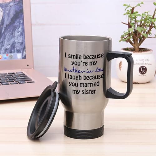 I Smile Because You're My Brother-in-law - Funny Travel Mug 14oz Coffee Mugs Cool Unique Birthday or Christmas Gifts for Brother In Law