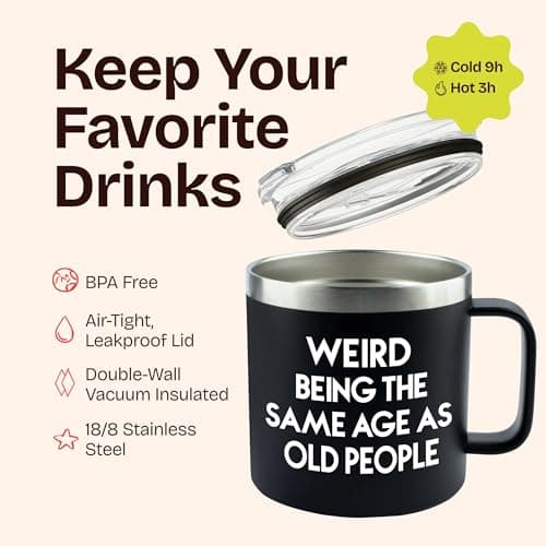 40th 50th 60th 70th Christmas Gifts for Men Fathers Day - Weird Being the Same Age as Old People Mug 14oz Tumbler Black Gifts for Dad Birthday Gift Ideas for 70 Year Old Man Funny Gag Gift for Elderly