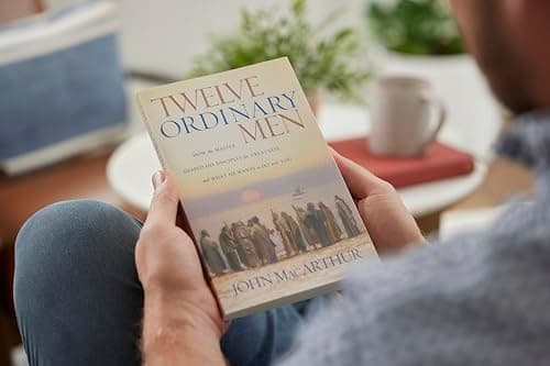 Twelve Ordinary Men: How the Master Shaped His Disciples for Greatness, and What He Wants to Do with You