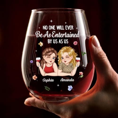 Pawfect House Custom Wine Glass, Personalized Best Friend Birthday Gifts For Women, Besties, Sisters, No One Will Ever Be As Entertained By Us As Us Wine Glasses, Christmas Friendship Gifts For Women
