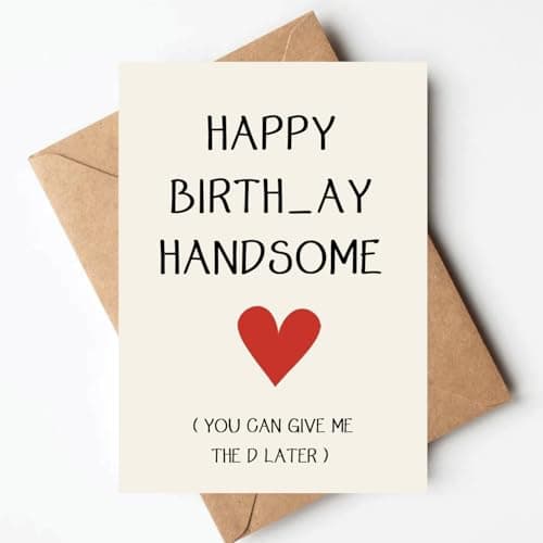 Funny Birthday Card for Men Husband Boyfriend Him, 5x7 Birthday Card with Envelope