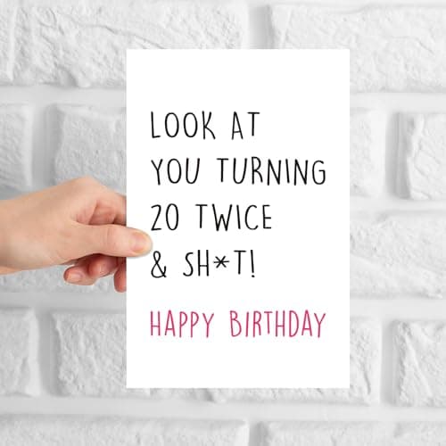 Funny 40th Birthday Card for Friend Sister Brother, Sassy Happy 40th Birthday Gift, Forty Year Old Card Gift (Look at You Turning 20 Twice)