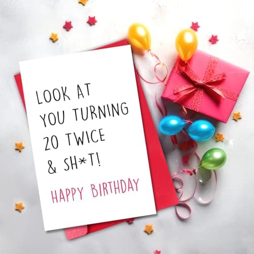 Funny 40th Birthday Card for Friend Sister Brother, Sassy Happy 40th Birthday Gift, Forty Year Old Card Gift (Look at You Turning 20 Twice)