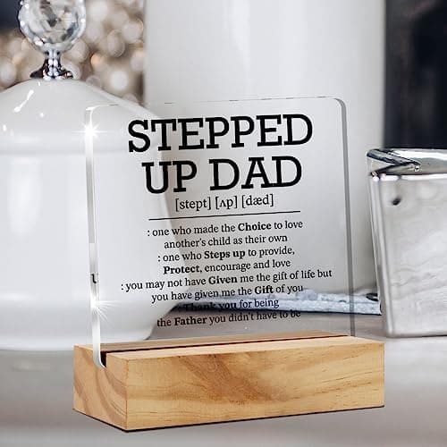 Stepped Up Dad Acrylic Desk Plaque Sign with Wood Stand - Father's Day Gift
