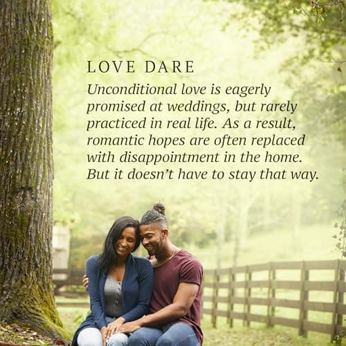 The Love Dare: A 40-Day Challenge for Husbands and Wives to Understand and Practice Unconditional Love - Includes Free Online Marriage Evaluation