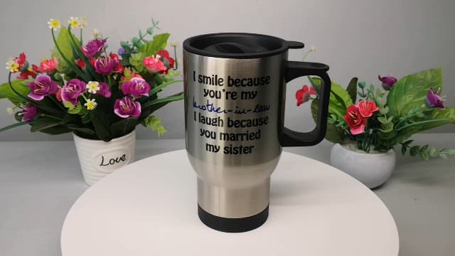 I Smile Because You're My Brother-in-law - Funny Travel Mug 14oz Coffee Mugs Cool Unique Birthday or Christmas Gifts for Brother In Law