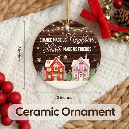 NewEleven Neighbor Gift - Thank You Gifts, Gifts for Neighbors and Friends, Men, Women - Cute Neighbor Ornament for Friend, Neighborhood - Christmas Ornament