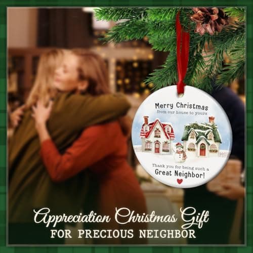 Neighbor Christmas Ornament 2025 - Thoughtful for Neighbors, Meaningful Keepsake Tree Decoration, Thank You Xmas Ornament, Unique Neighbor Gift Idea for Home Décor
