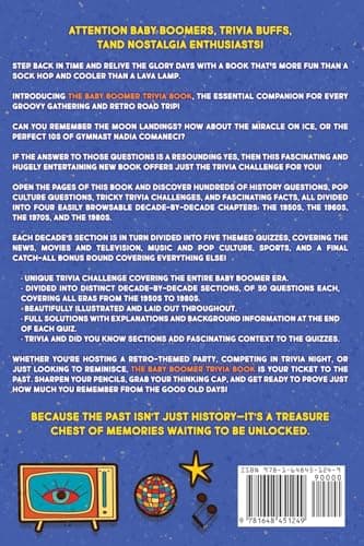 The Baby Boomer Trivia Book: Take A Fun Walk Down Memory Lane With The 1950s, 1960s, 1970s and 1980s Trivia & Quizzes (Movies, TV, Pop Culture, News, Sports and More)