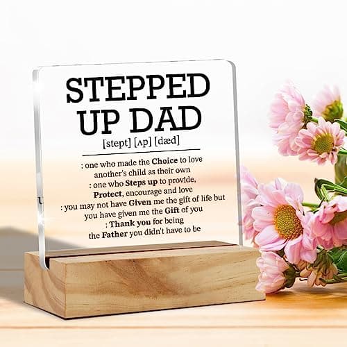 Stepped Up Dad Acrylic Desk Plaque Sign with Wood Stand - Father's Day Gift