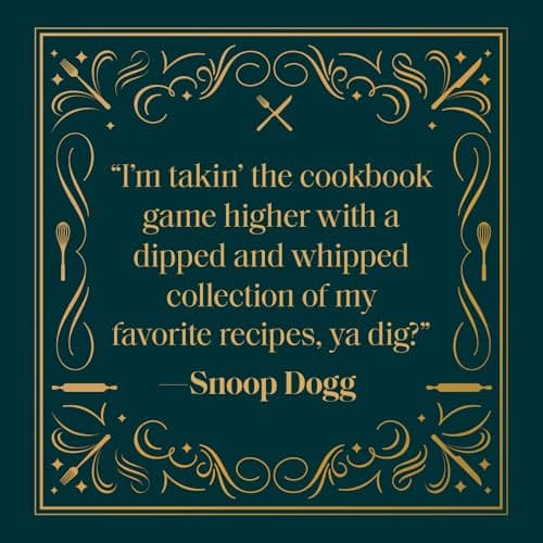 From Crook to Cook: Platinum Recipes from Tha Boss Dogg's Kitchen (Snoop Dogg Cookbook, Celebrity Cookbook with Soul Food Recipes) (Snoop Dog x Chronicle Books)