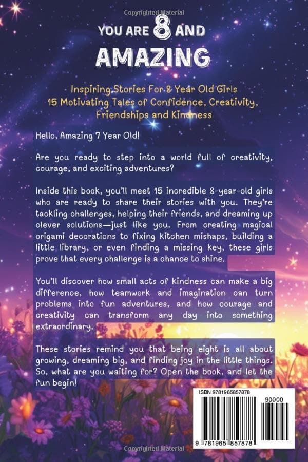 You Are 8 And Amazing! Inspiring Stories For 8 Year Old Girls: 15 Motivating Tales About Confidence, Creativity, Friendships and Kindness (You Are Amazing!)