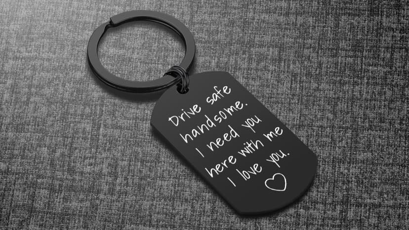 iWenSheng Drive Safe Keychain for Boyfriend - Drive Safe Handsome I Need You Here With Me Keyring Birthday Valentine’s Day Gifts for Him Boyfriend Husband Gifts