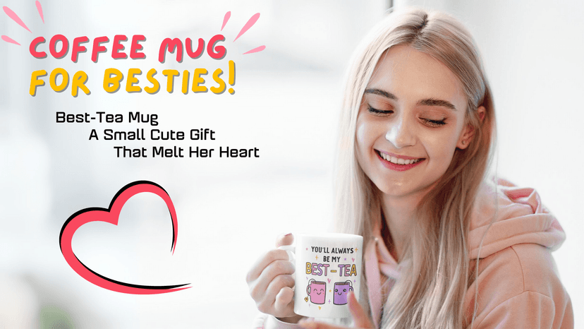 Gossby Friend Coffee Mug - BEST-TEA - Gifts for Best Friend Women - Christmas Friendship Gift for Female Friend - Best Friends Birthday Gift - Besties BFF Gifts - 11oz White Ceramic Cup