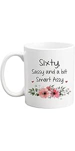 60 Birthday Gifts for Women - Sixty Sassy And A Bit Smart Assy - 11 oz Coffee Mug 60th Birthday Mug 60th Gift Ideas to Wife, Grandma, Mom, Daughter, Sister, Friend