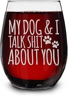 My Dog & I Talk Shit About You Engraved Stemless Wine Glass Funny Gift For Dog Mom Dog Lover