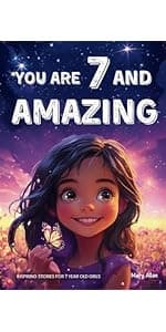 You Are 10 And Amazing! Inspiring Stories For 10 Year Old Girls: 15 Motivating Tales of Confidence, Friendship, Moral Courage and Creativity (You Are Amazing!)