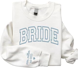 Personalized Embroidered Bride Sweatshirt, Custom Mrs. Last Name, Wedding Gifts For Bride, Bridal Shower, Bachelorette Party Gifts, Engagement Engaged Gift