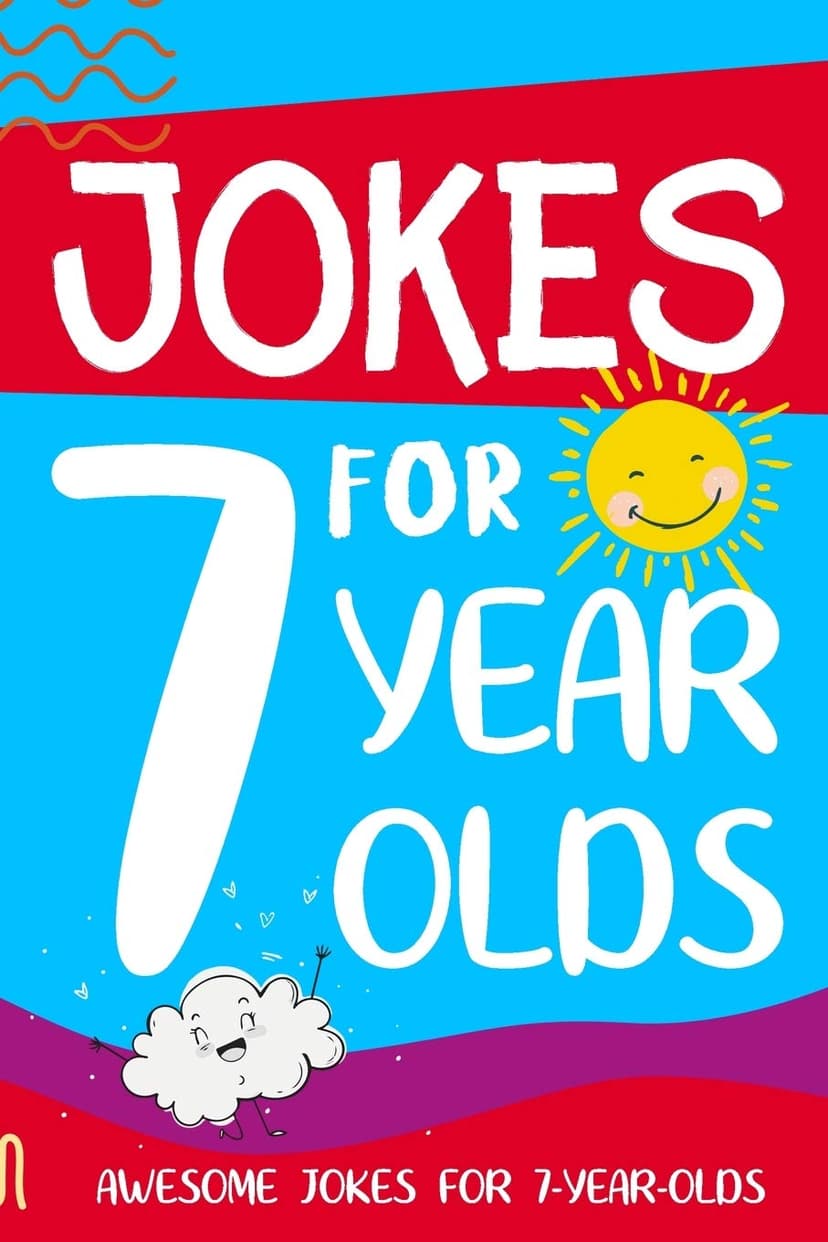 Jokes for 7 Year Olds: Awesome Jokes for 7 Year Olds : Birthday - Christmas Gifts for 7 Year Olds (Funny Jokes for Kids Age 5-12)