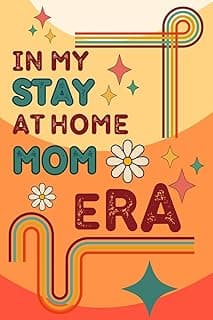 In My Stay At Home Mom Era: Trendy notebook, 60 blank lined pages, SAHM gift