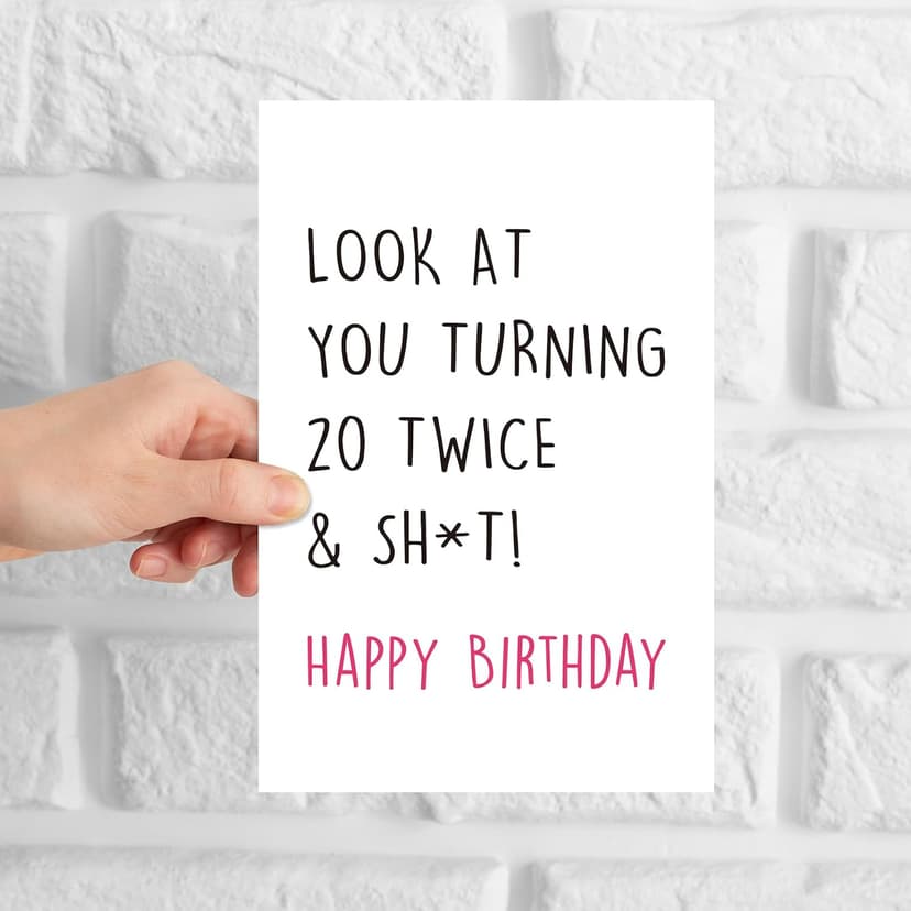 Funny 40th Birthday Card for Friend Sister Brother, Sassy Happy 40th Birthday Gift, Forty Year Old Card Gift (Look at You Turning 20 Twice)