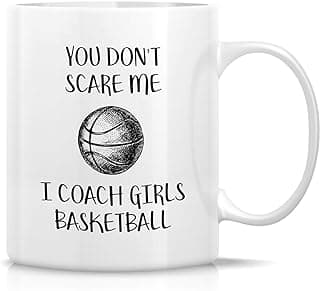 Retreez Funny Mug - Don't Scare Me I Coach Girls Basketball 11 Oz Ceramic Coffee Mugs - Funny, Sarcasm, Sarcastic, Motivational, Inspirational birthday gifts for friends, coworkers, sis bro dad mom