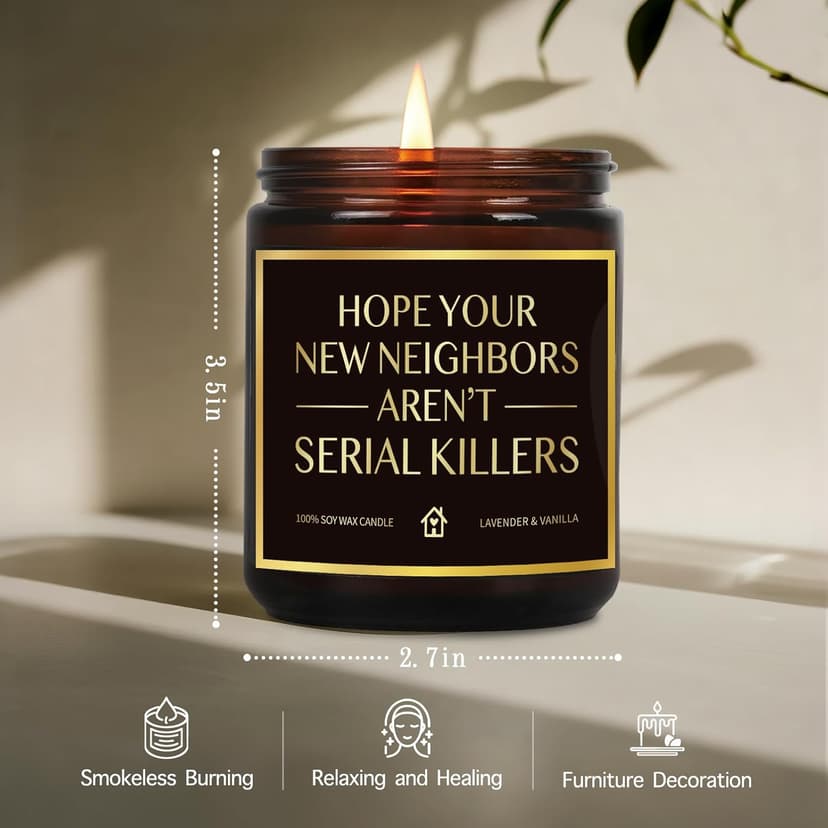 House Warming Candle Gifts for New Homeowner Women Men, Hope You New Neighbors Aren't Serial Killers, Funny New Home Candles Gift for Neighbor Couple Friend Sister, Unique Moving Away candle-19
