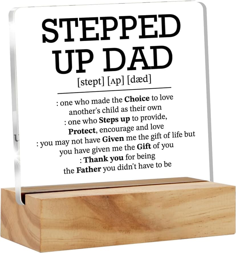 Stepped Up Dad Acrylic Desk Plaque Sign with Wood Stand - Father's Day Gift