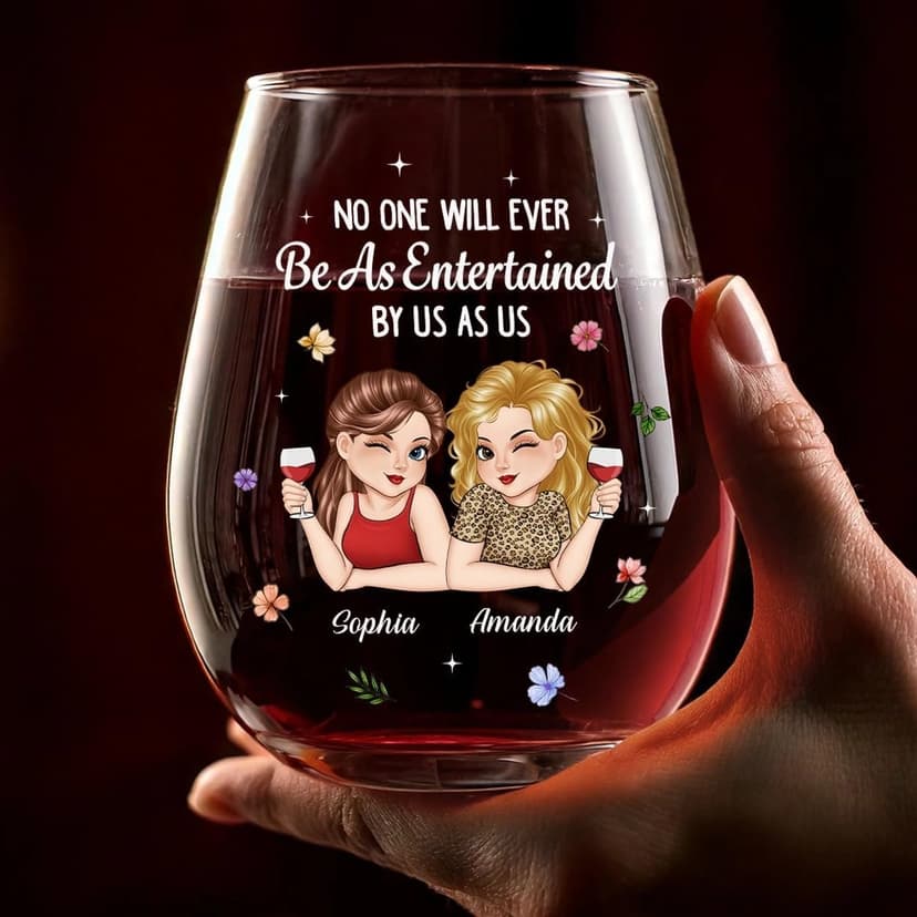 Pawfect House Custom Wine Glass, Personalized Best Friend Birthday Gifts For Women, Besties, Sisters, No One Will Ever Be As Entertained By Us As Us Wine Glasses, Christmas Friendship Gifts For Women