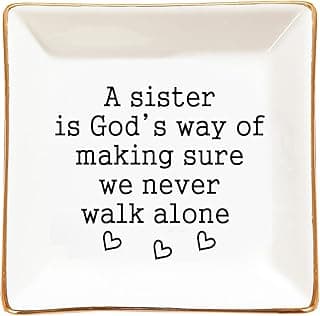 Sister Gifts, Mother's Day Gifts for Sister Ring Dish- A Sister is God's Way of Making Sure We Never Walk Alone- Birthdays Christmas Wedding Gifts for Sister, Soul Sister, Best Friends, Sister in Law