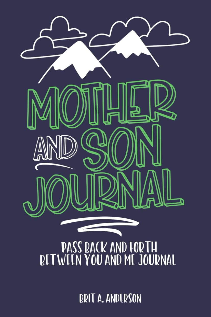 Mother and Son Journal: Mom and Son Journals for Teenage Boys, Mommy and Me Journal For Boys, Mother Son Journal Pass Back and Fourth, Between You and Me Journal