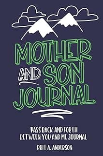 Mother and Son Journal: Mom and Son Journals for Teenage Boys, Mommy and Me Journal For Boys, Mother Son Journal Pass Back and Fourth, Between You and Me Journal