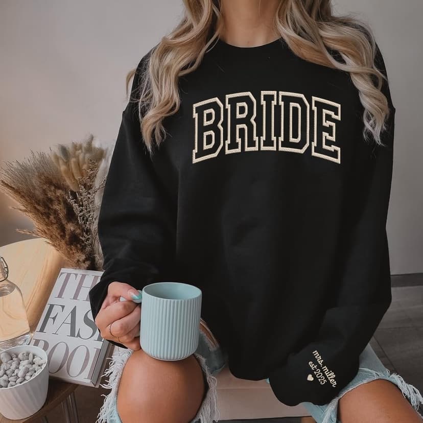 Personalized Embroidered Bride Sweatshirt, Custom Mrs. Last Name, Wedding Gifts For Bride, Bridal Shower, Bachelorette Party Gifts, Engagement Engaged Gift