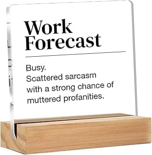 Funny Office Desk Sign - Humor Work Forecast Clear Acrylic Decorative Sign for Cubicle (4 x 4 Inches)