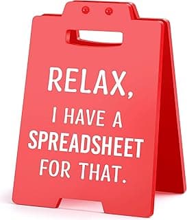 Funny Office Desk Accessories for Work, Office Decor for Women Men, Bosses Day Gifts, Gag Gifts for Coworkers Colleague Boss Lady, Relax I Have A Spreadsheet for That Cubicle Decor Desk Red Sign