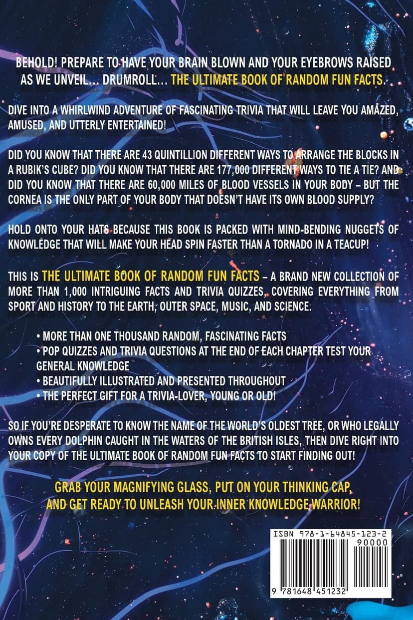 The Ultimate Book of Random Fun Facts: Over 1000 Interesting Facts And Trivia Quizzes About History, Science, Sports, Animals, Space and Anything In Between!