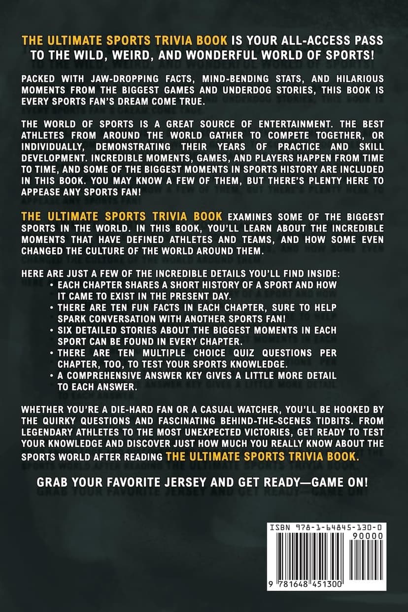 The Ultimate Sports Trivia Book: A Collection of Fascinating Stories, Amazing Trivia Quizzes and Fun Facts for Sports Lovers!