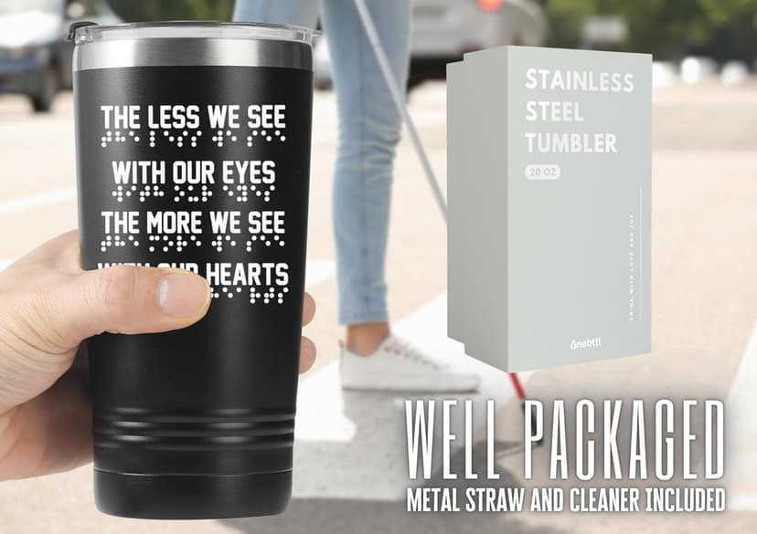 Onebttl Gifts for Blind People Braille Dots Design 20oz Stainless Steel Tumbler- The Less We See with Our Eyes The More We See with Our Hearts