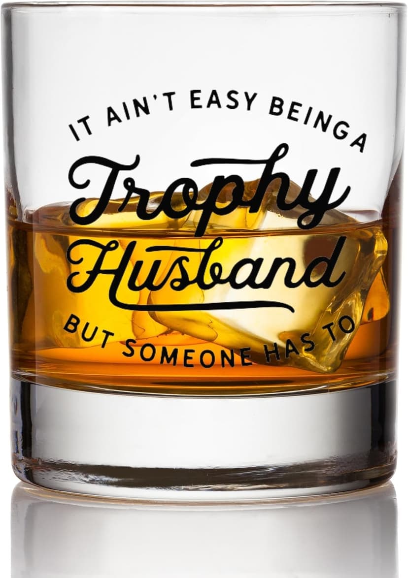 Trophy Husband Glass - Funny Beer, Coffee and Whiskey Gifts for Men - Fathers Day, Birthday, and Christmas Gifts for Husbands - Printed in the USA (Whiskey Glass)