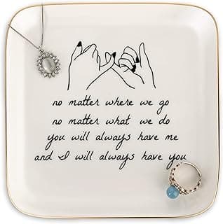 PUDDING CABIN Friend Gifts for Women —No Matter Where We Go, No Matter What We Do, You Will Always Have Me, and I Will Always Have You! —Gifts for Friends Going Away Friendship Ceramic Ring Dish
