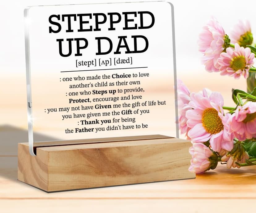 Stepped Up Dad Acrylic Desk Plaque Sign with Wood Stand - Father's Day Gift
