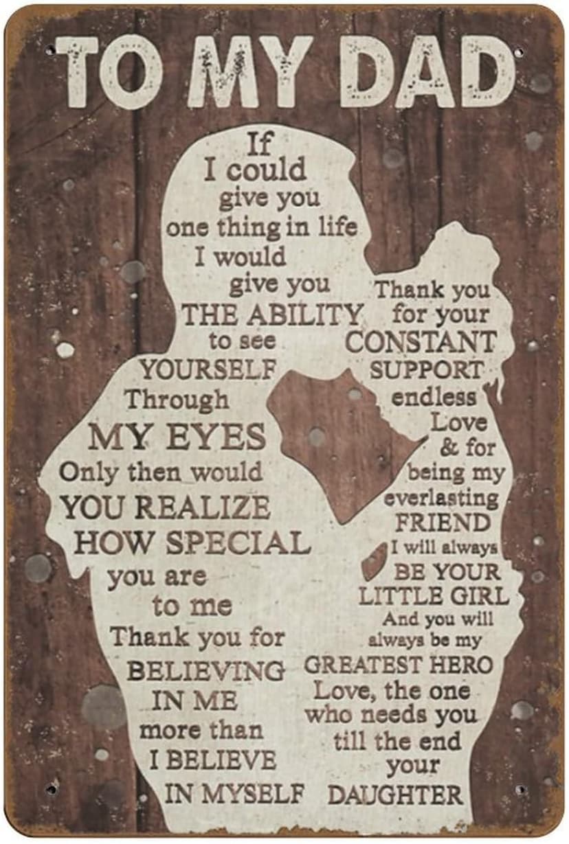 To My Dad If I Could Give You One Thing in Life Gift for Dad from Daughter Birthday Gift for Dad Print Wall Art Novelty Father's Day Tin Metal Sign Plaque Bar Pub Vintage Retro Wall Decor 8x12in