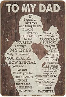 To My Dad If I Could Give You One Thing in Life Gift for Dad from Daughter Birthday Gift for Dad Print Wall Art Novelty Father's Day Tin Metal Sign Plaque Bar Pub Vintage Retro Wall Decor 8x12in