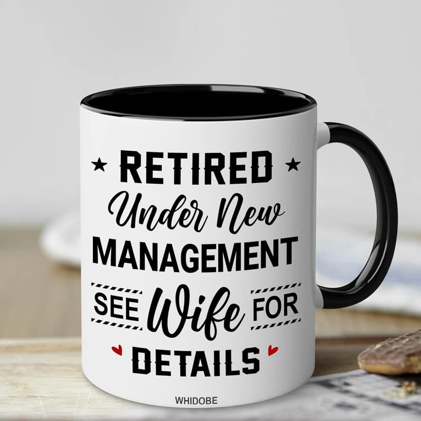 WHIDOBE Christmas Gift For Retired Men Women - Retirement Mug - Retirement Gifts - Retired Under New Management See Wife For Details Present - Retiree Gift For Husband, Dad, Boyfriend, Boss, Coworker
