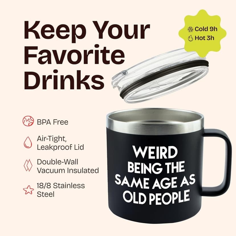 40th 50th 60th 70th Christmas Gifts for Men Fathers Day - Weird Being the Same Age as Old People Mug 14oz Tumbler Black Gifts for Dad Birthday Gift Ideas for 70 Year Old Man Funny Gag Gift for Elderly