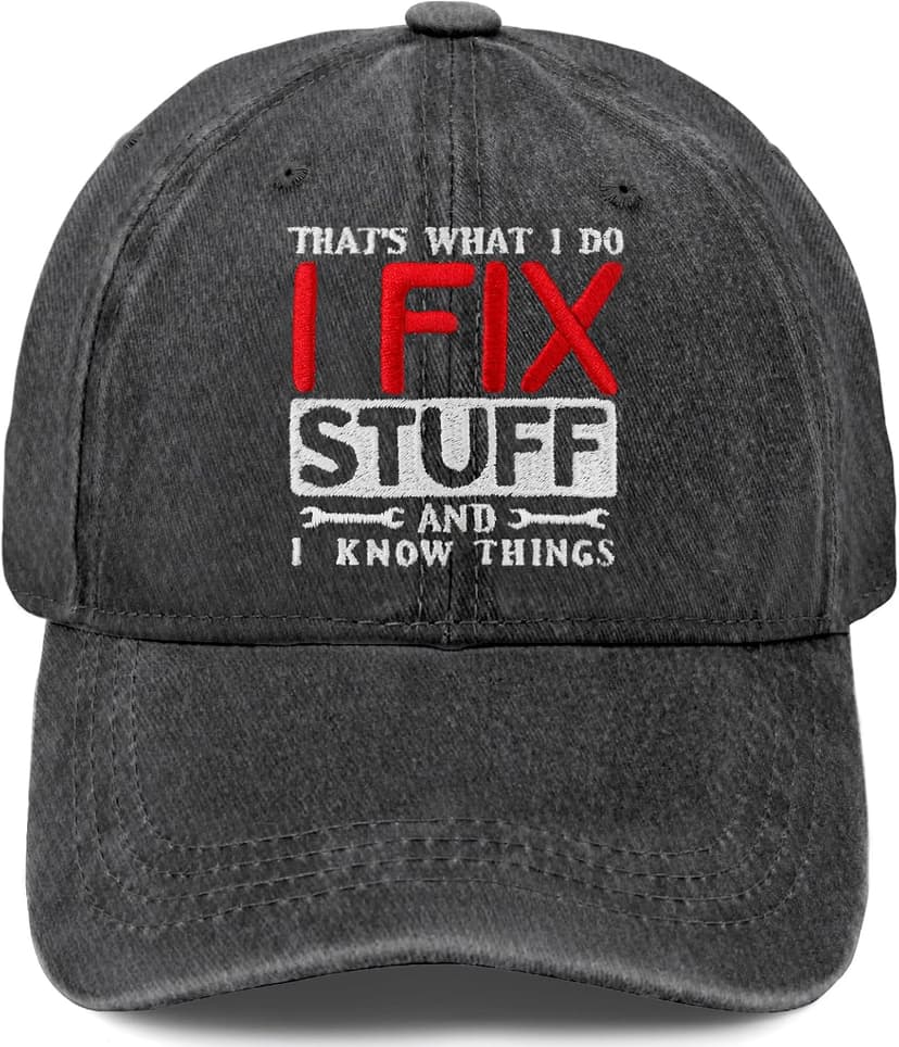 Embroidered That's What I Do I Fix Stuff & I Know Things Vintage Cotton Washed Hat Ideas Birthday